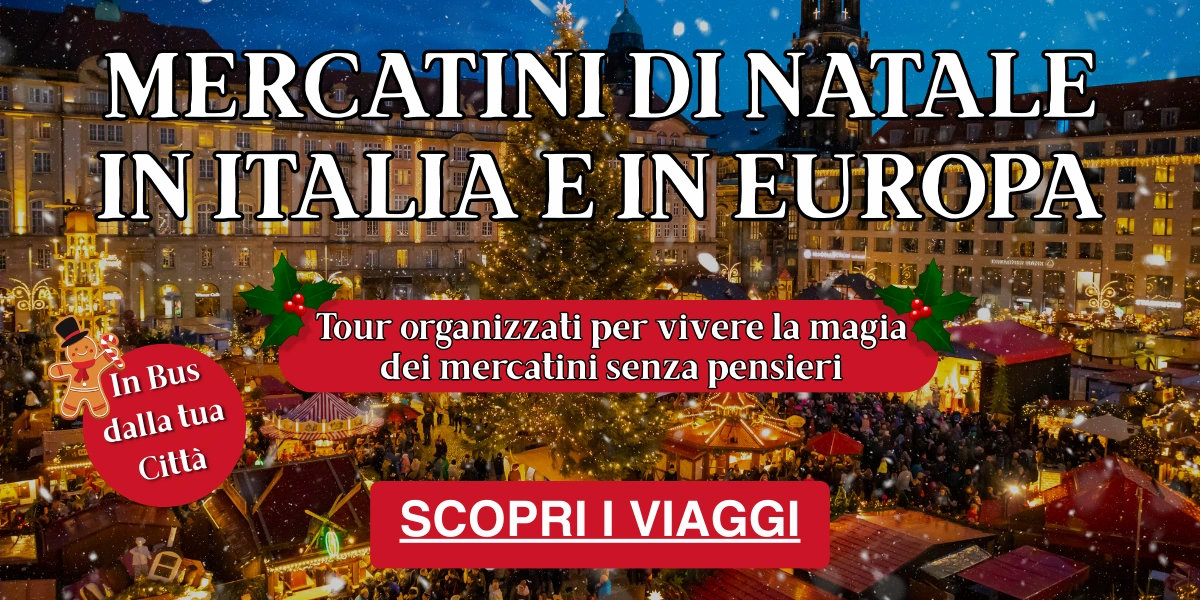 Mercatini di Natale in Italia e Europa